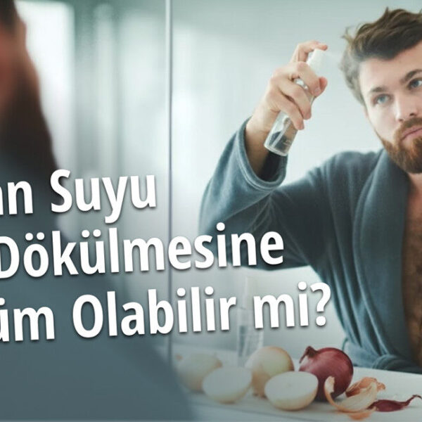 Soğan Suyu Saç Dökülmesine Çözüm Olabilir mi? Çalışmaların Ortaya Koyduğu 5 Şaşırtıcı Gerçek